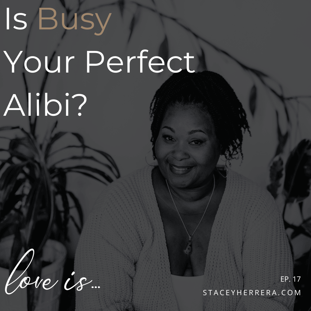 Love Is… Episode 17 “Is Busy Your Perfect Alibi?”