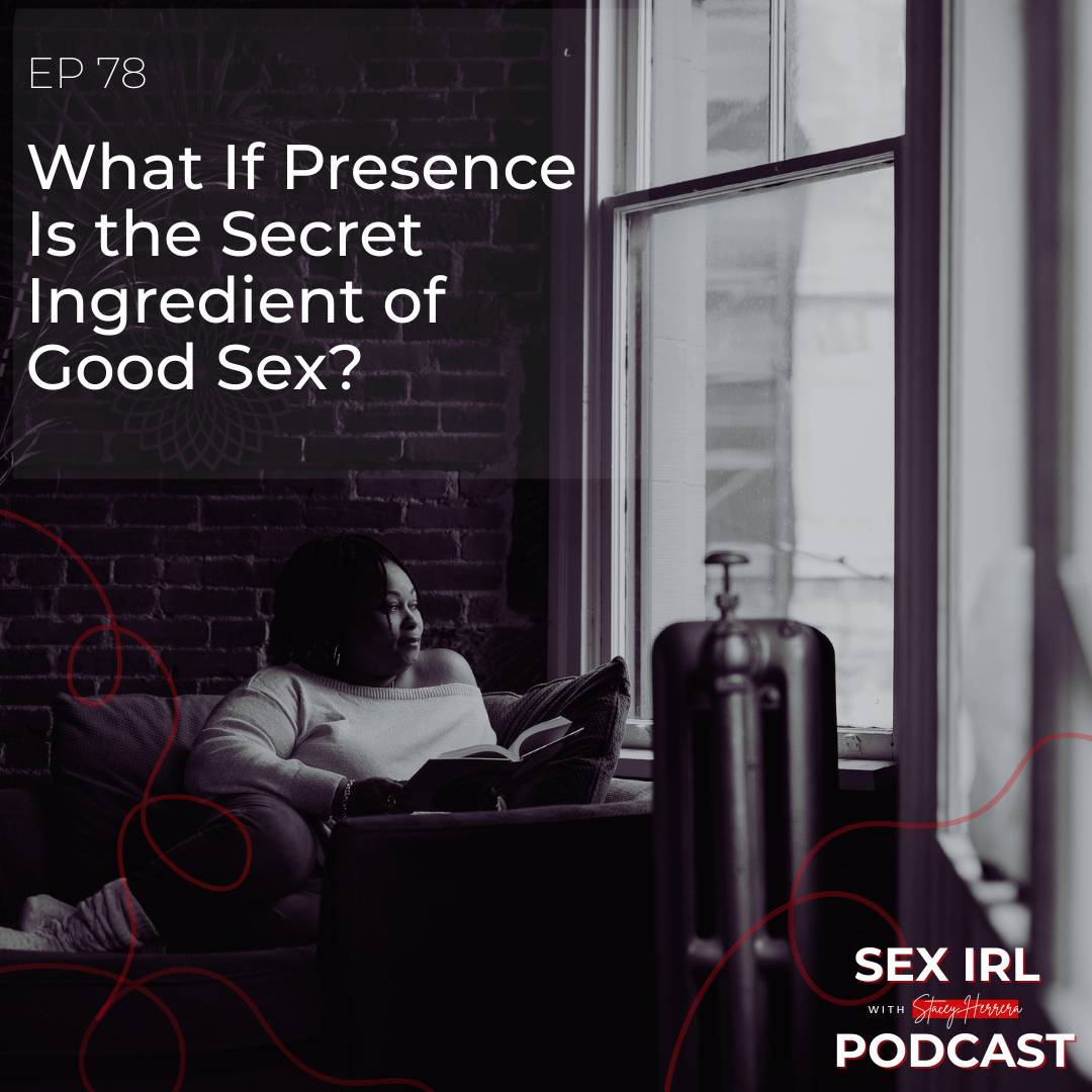 Sex in Real Life Podcast - Episode 78