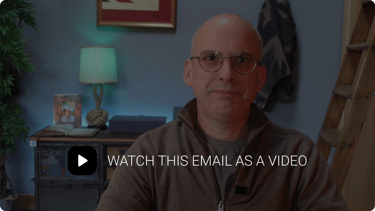 Watch this email as a video