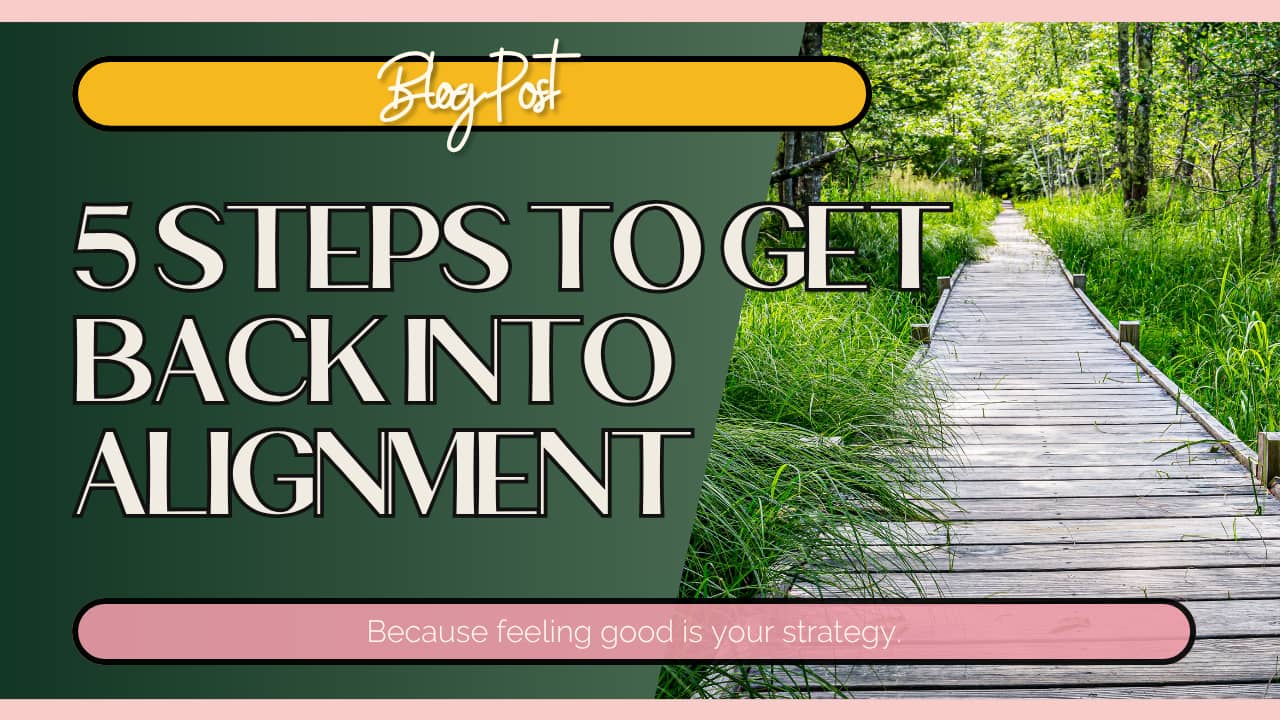 5 steps to get back into alignment