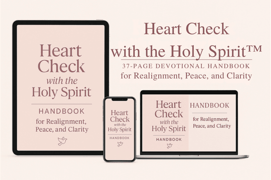 Mockup Devices Heart Check with the Holy Spirit™ 37-PAGE DEVOTIONAL HANDBOOK for Realignment, Peace, and Clarity