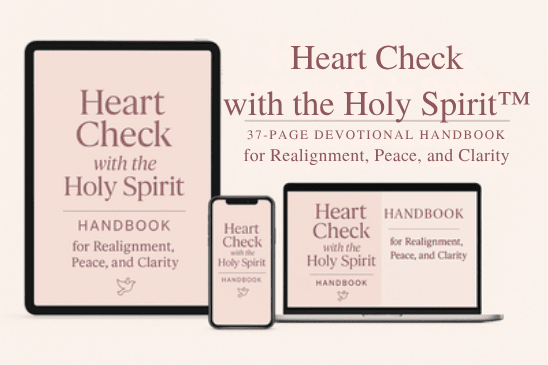 Heart Check with the Holy Spirit™ 37-PAGE DEVOTIONAL HANDBOOK for Realignment, Peace, and Clarity