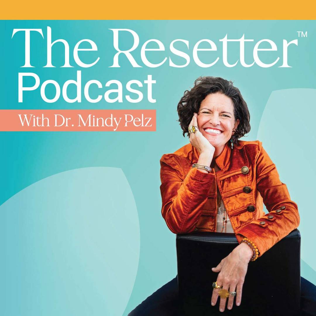 Resetter Podcast with Dr. Mindy 👩‍⚕️