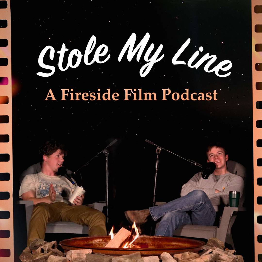 Stole my Line - Fireside Film podcast