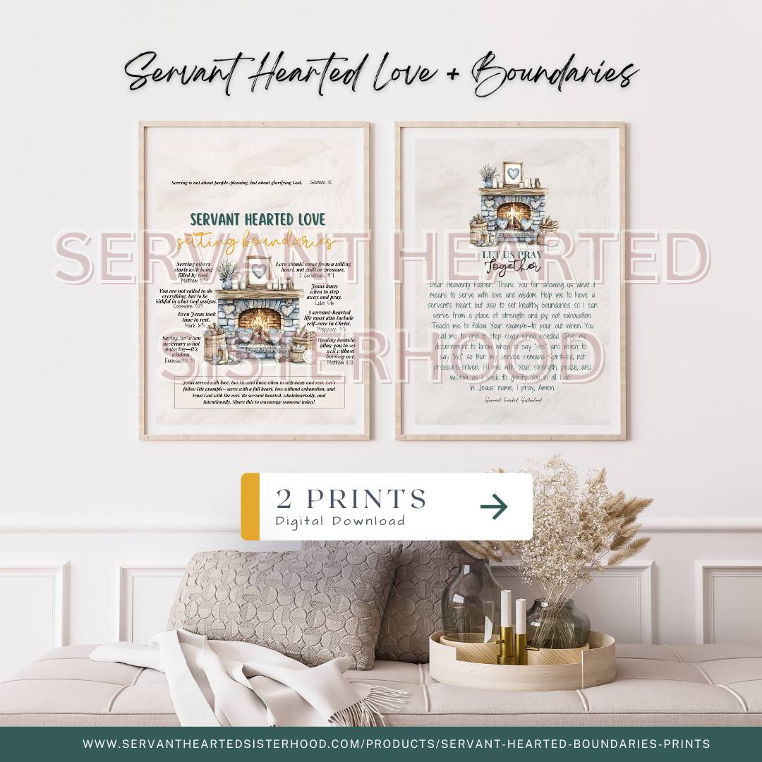 Servant Hearted Love & Boundaries - (2) Prints (Instant Download)