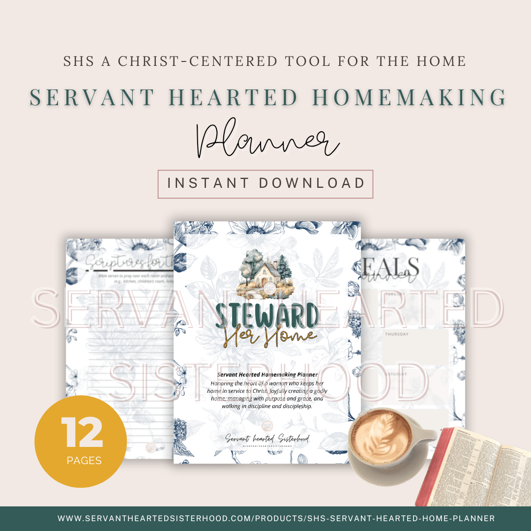 SHS - Servant Hearted Homemaking Planner (Instant Download)