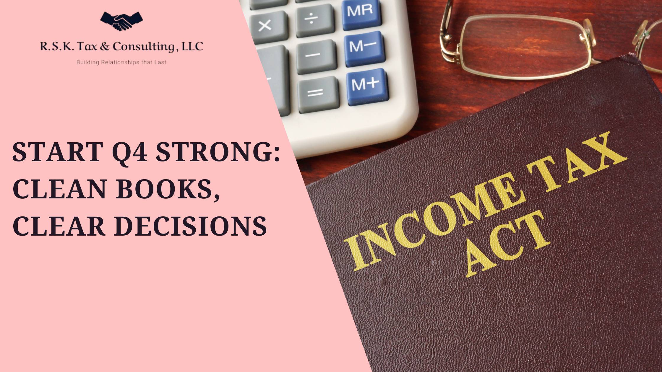Start Q4 Strong: Clean Books, Clear Decisions