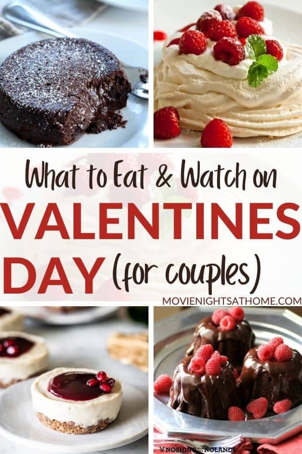 collage of desserts with text What to Eat & Watch on Valentines Day (for couples)