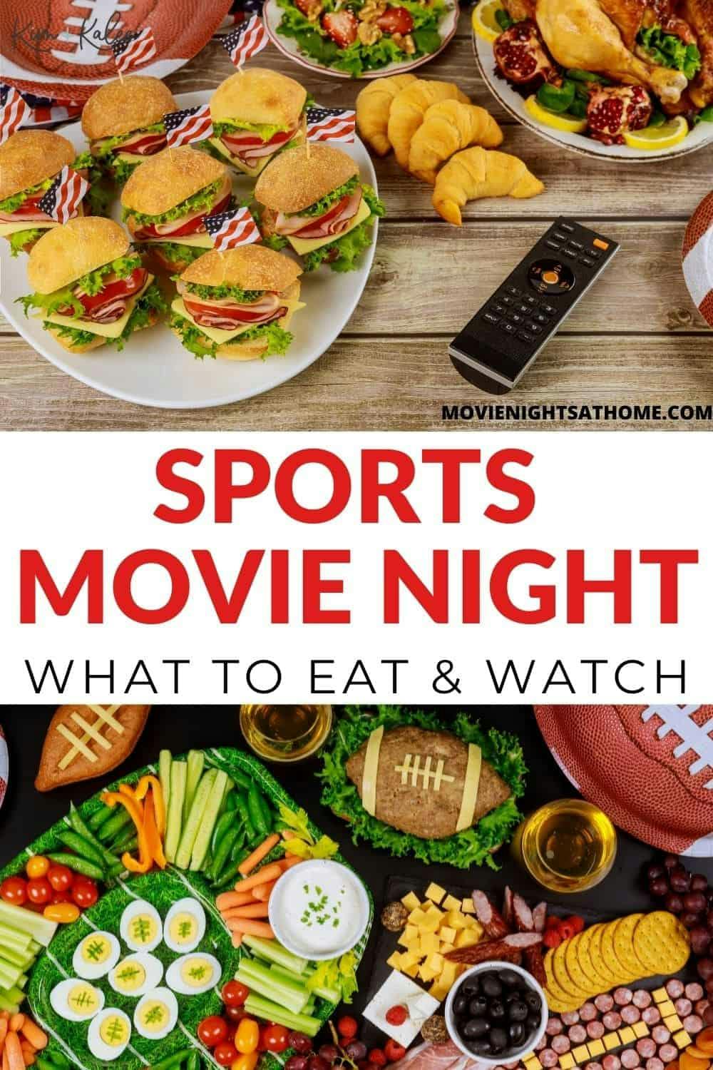 Text, "Sports Movie Night what to eat & watch" with pics of assorted foods like veggie platter and hamburgers