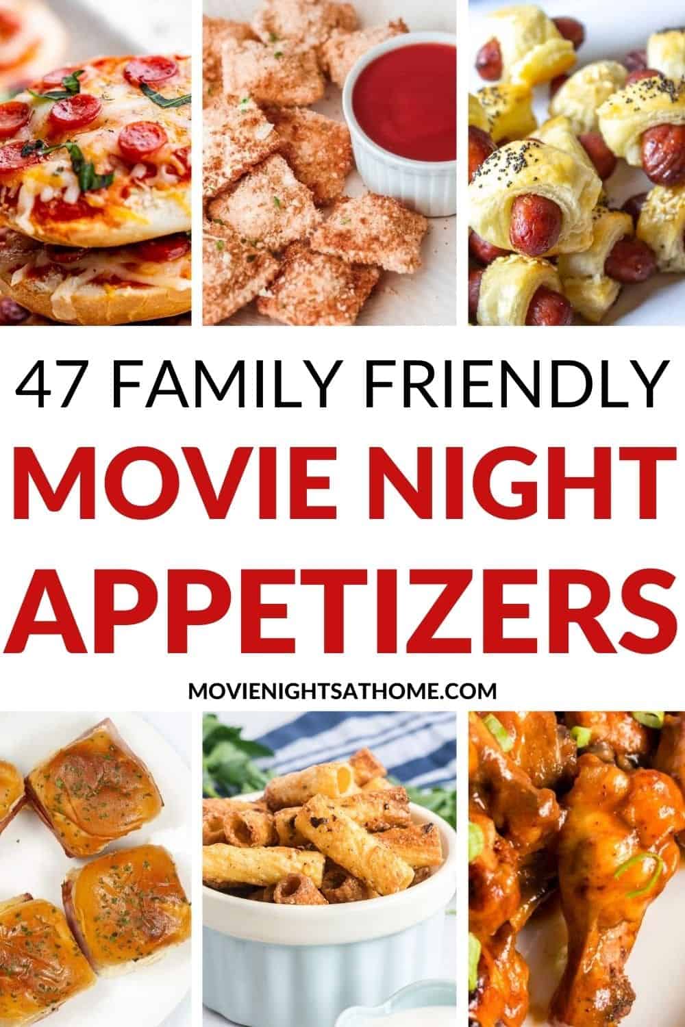 collage of the finger foods with text "47 family friendly movie night appetizers"