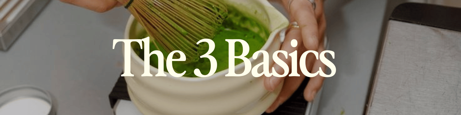 The 3 Basics