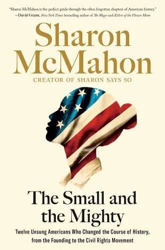 Book cover of "The Small and the Mighty" by Sharon McMahon