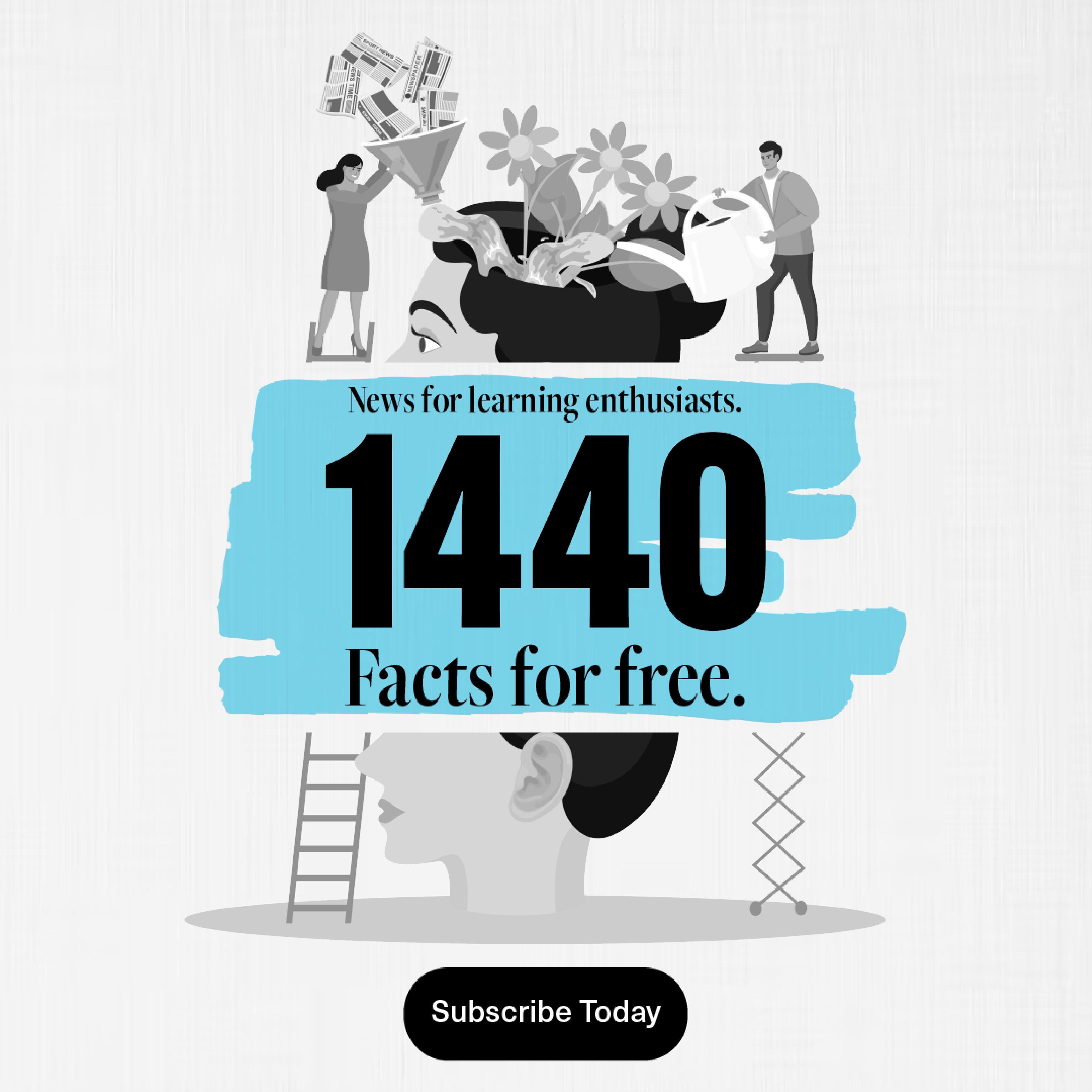 A graphic that reads "News for learning enthusiasts. 1440. Facts for free."