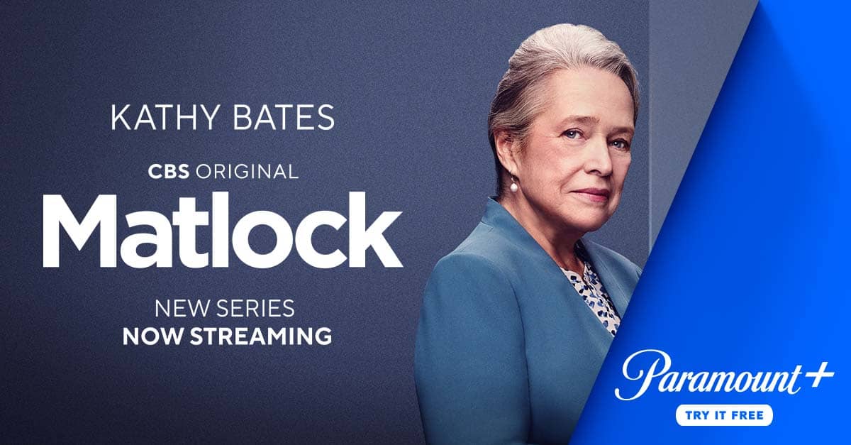 Kathy Bates on a blue background with "CBS Original, Matlock, New series now streaming" with Paramount plus logo and "Try it Free" button in the bottom right corner