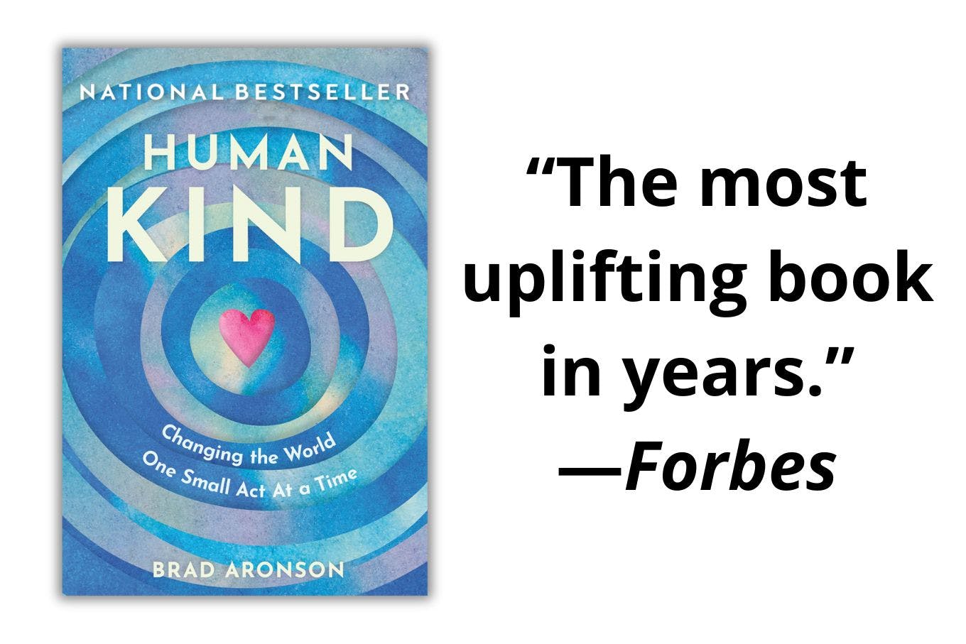 HumanKind book cover with black text next to it that reads, '"The most uplifting book in years." — Forbes'