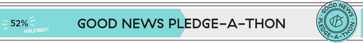52% progress Good news Pledge a thon