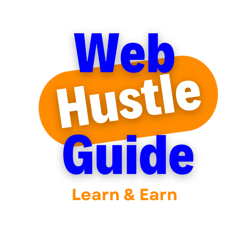 Text graphic with the words "Web Hustle Guide" in bold blue and white letters on an orange oval background, and "Learn & Earn" in orange text below.