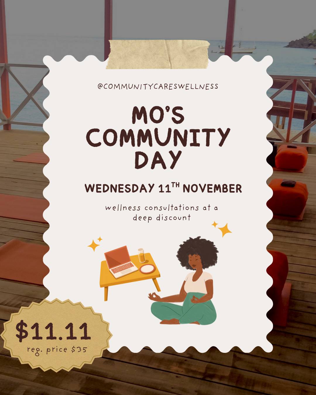 Mo's Community Day Wednesday 11 November Wellness consultations $11.11 Regular price $35
