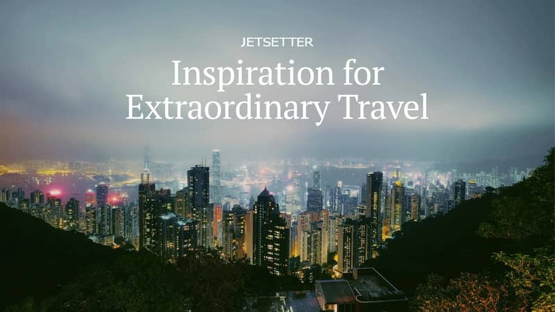 Jetsetter: Inspiration for Extraordinary Travel. Hong Kong night view.