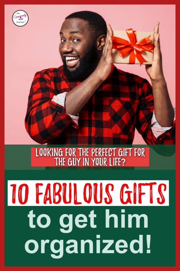 10 fabulous gifts to get him organized