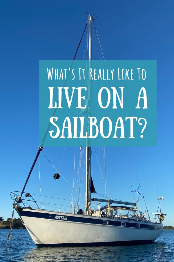 what is it like to live aboard a sailboat