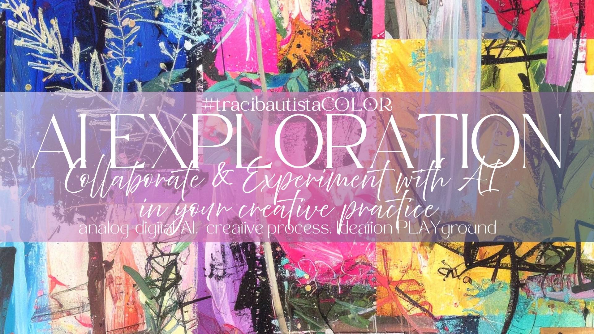 AI Exploration Week with Traci Bautista -Explore + collaborate with AI in your creative practice