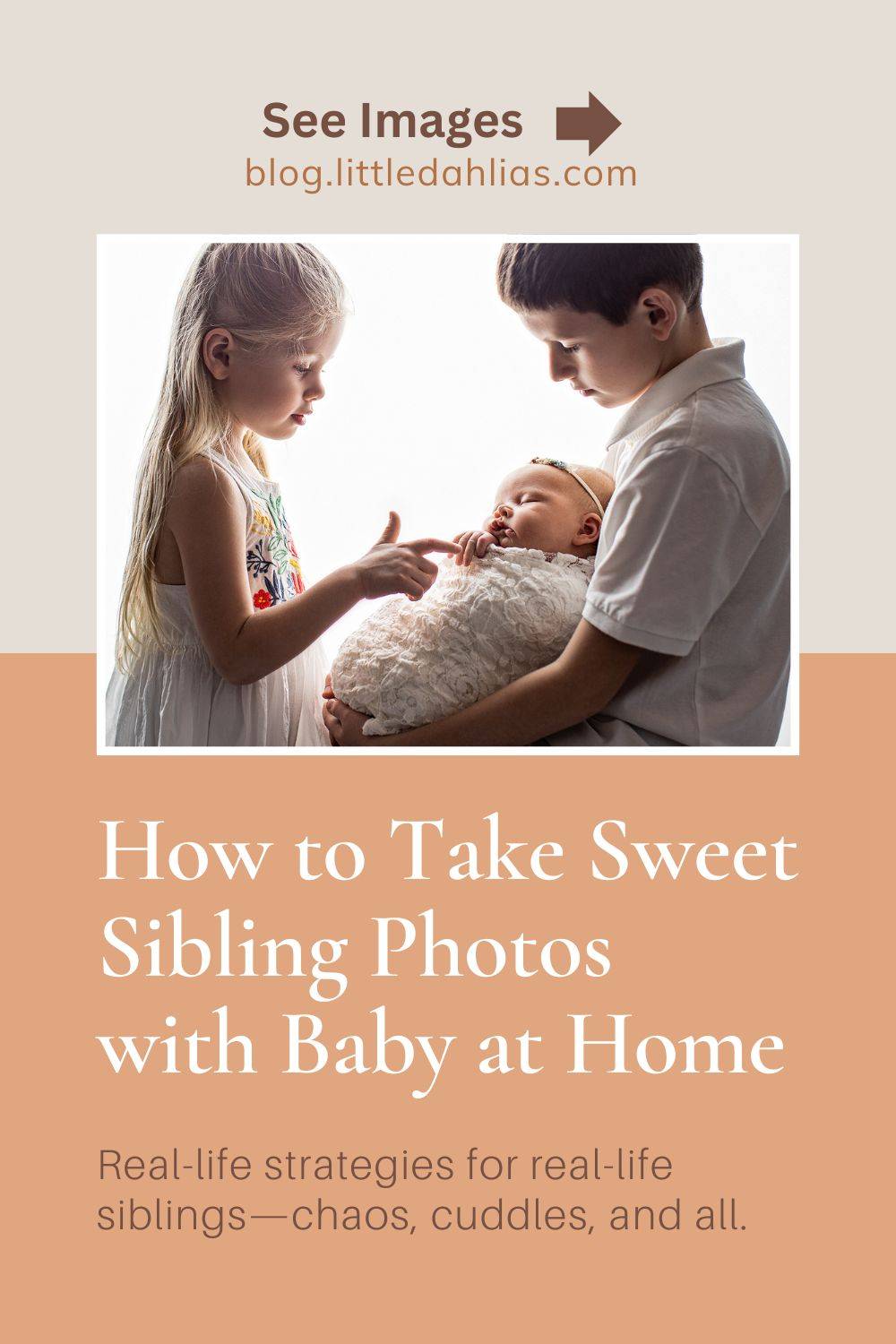 how to take sweet sibling photos with baby at home