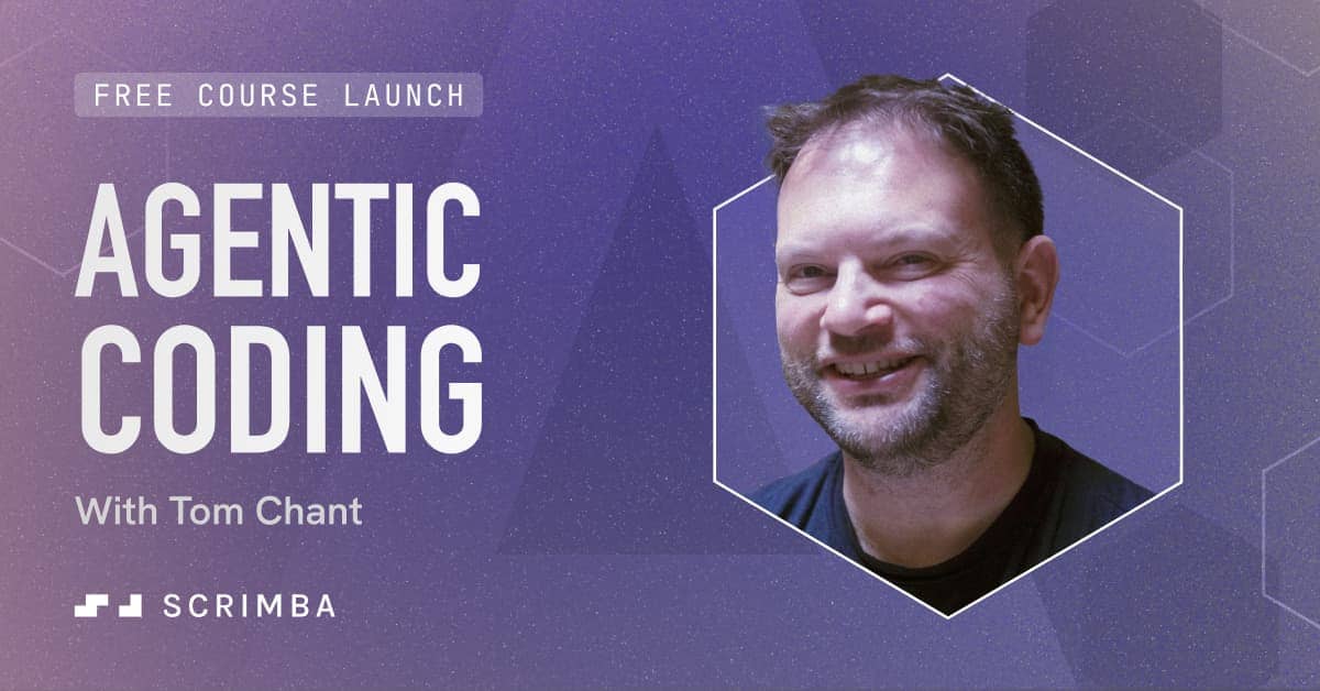 Free course launch: Agentic Coding with Tom Chant, from Scrimba.
