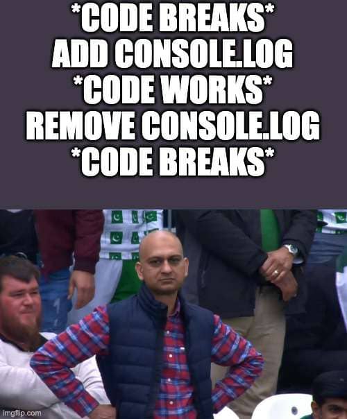 Meme of the week - console.log troubles