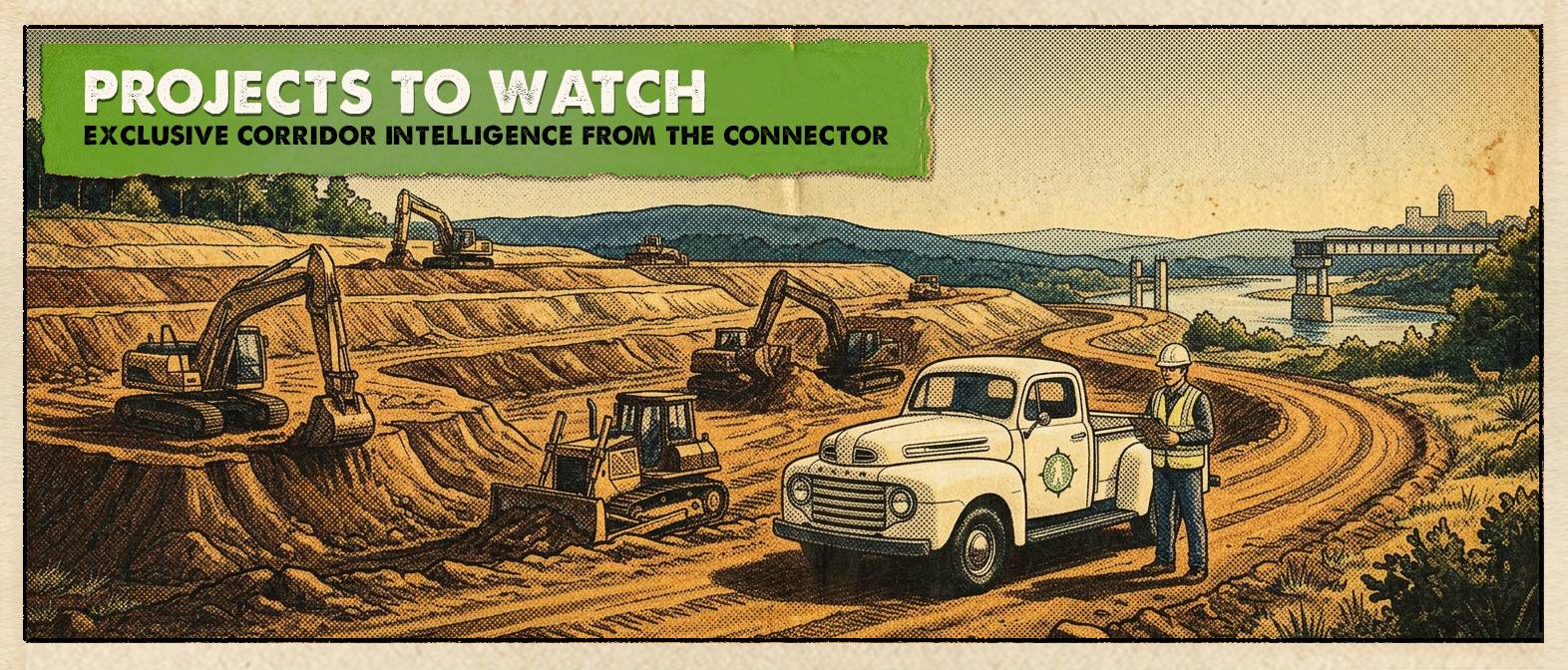 Projects to Watch — Exclusive Corridor Intelligence from The Connector