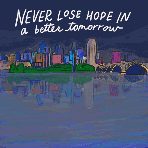 Skyline of a city transitioning from sunrise to night, with the caption: Never lose hope in a better tomorrow