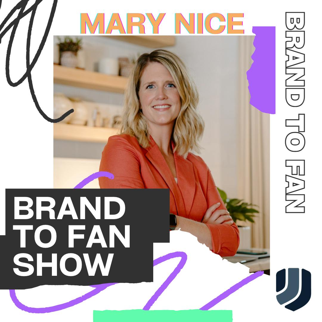 Mary Nice is a guest on the Brand to Fan Show