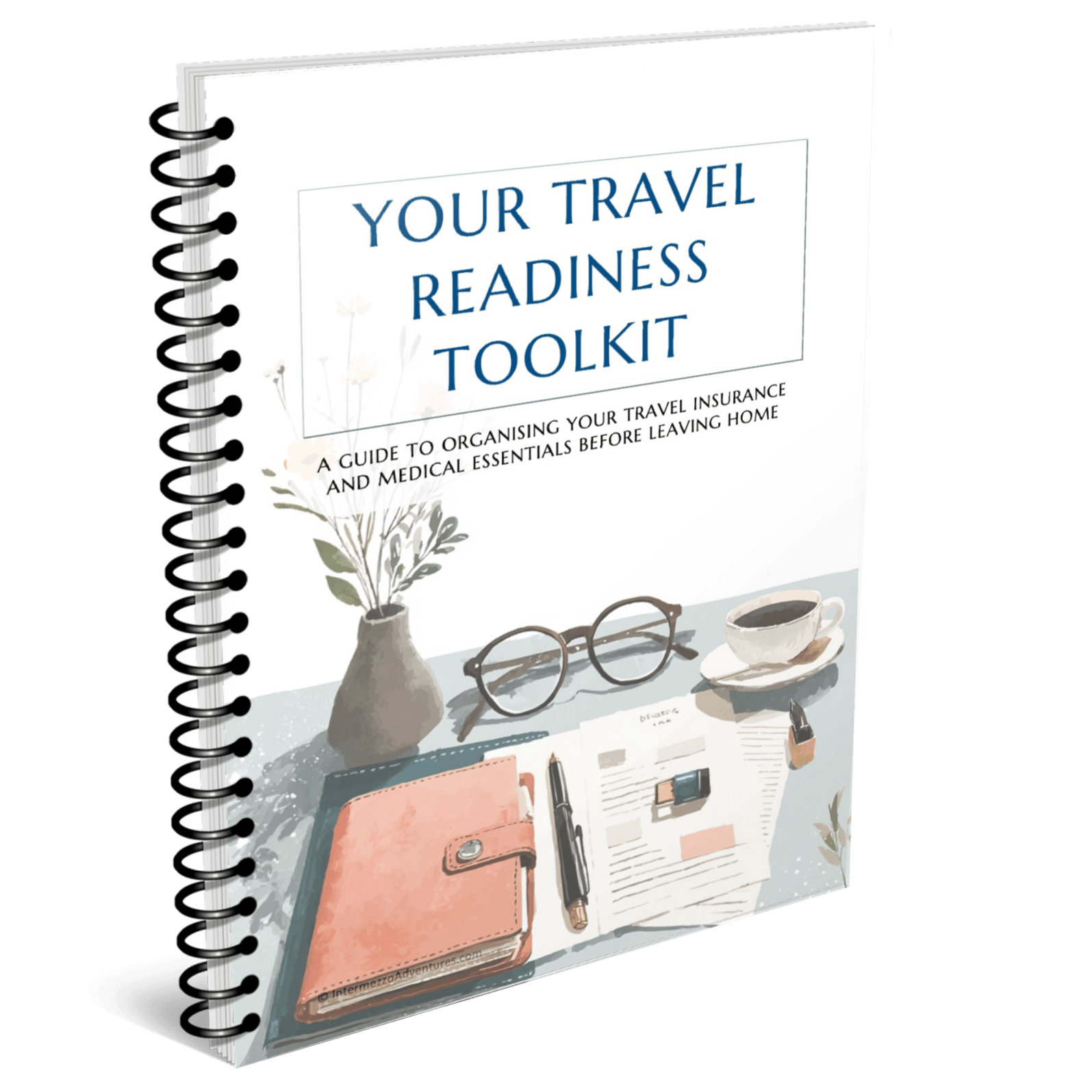 Your Travel Readiness Toolkit – A Guide to Organising Your Travel Insurance and Medical Essentials Before Leaving Home