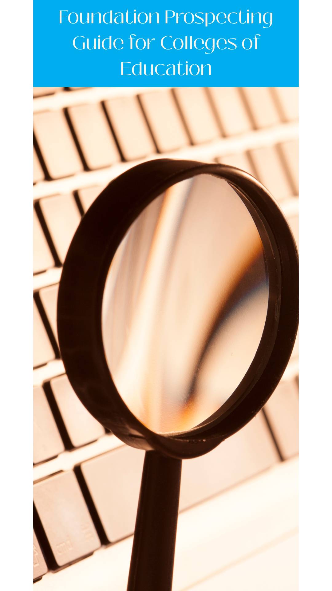 Foundation Prospecting Guide for Colleges of Education