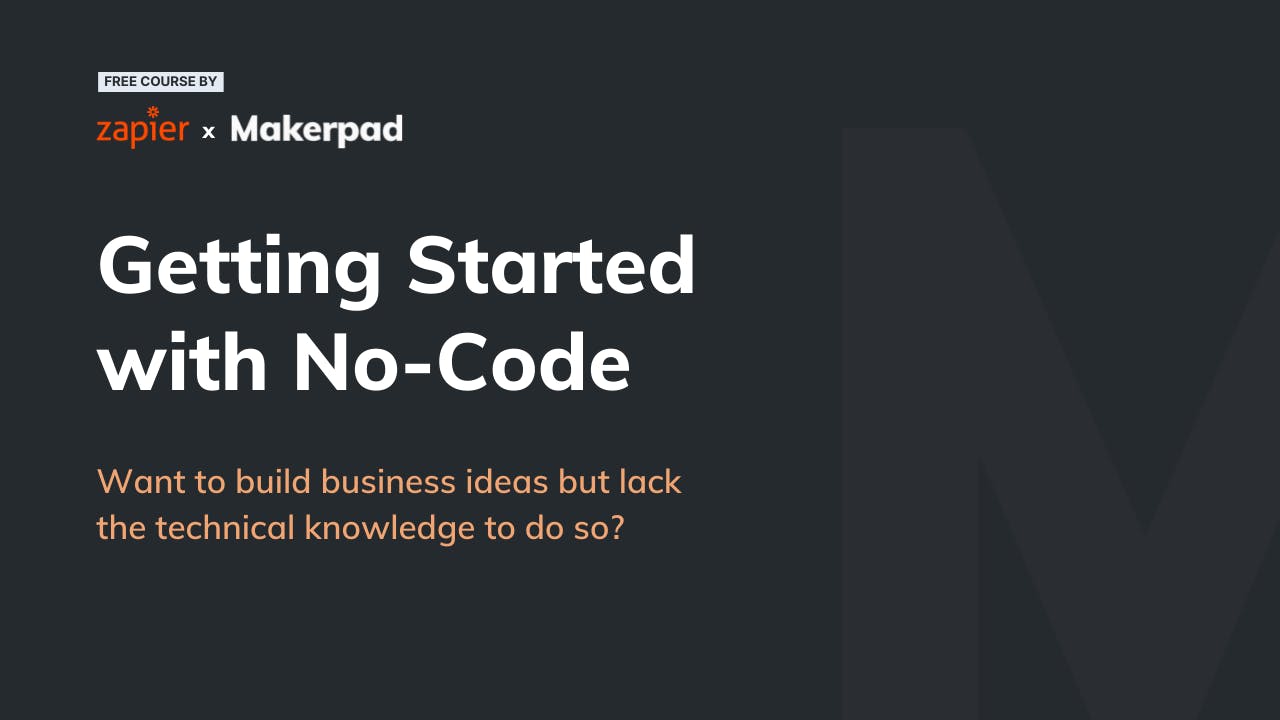 https://makerpad.zapier.com/getting-started-with-no-code