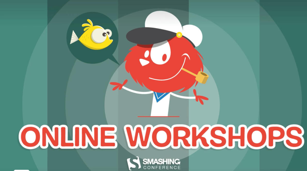 A cartoon character with red fur, wearing a sailor cap and a white outfit, is holding a pipe. It appears to be talking to a yellow fish shown in a speech bubble. The text "ONLINE WORKSHOPS" is prominently displayed below in bold red letters. The graphic also includes the logo for "Smashing Conference" at the bottom.
