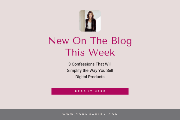 Email header for latest blog drop: 3 Confessions That Will Simplify the Way You Sell Digital Products