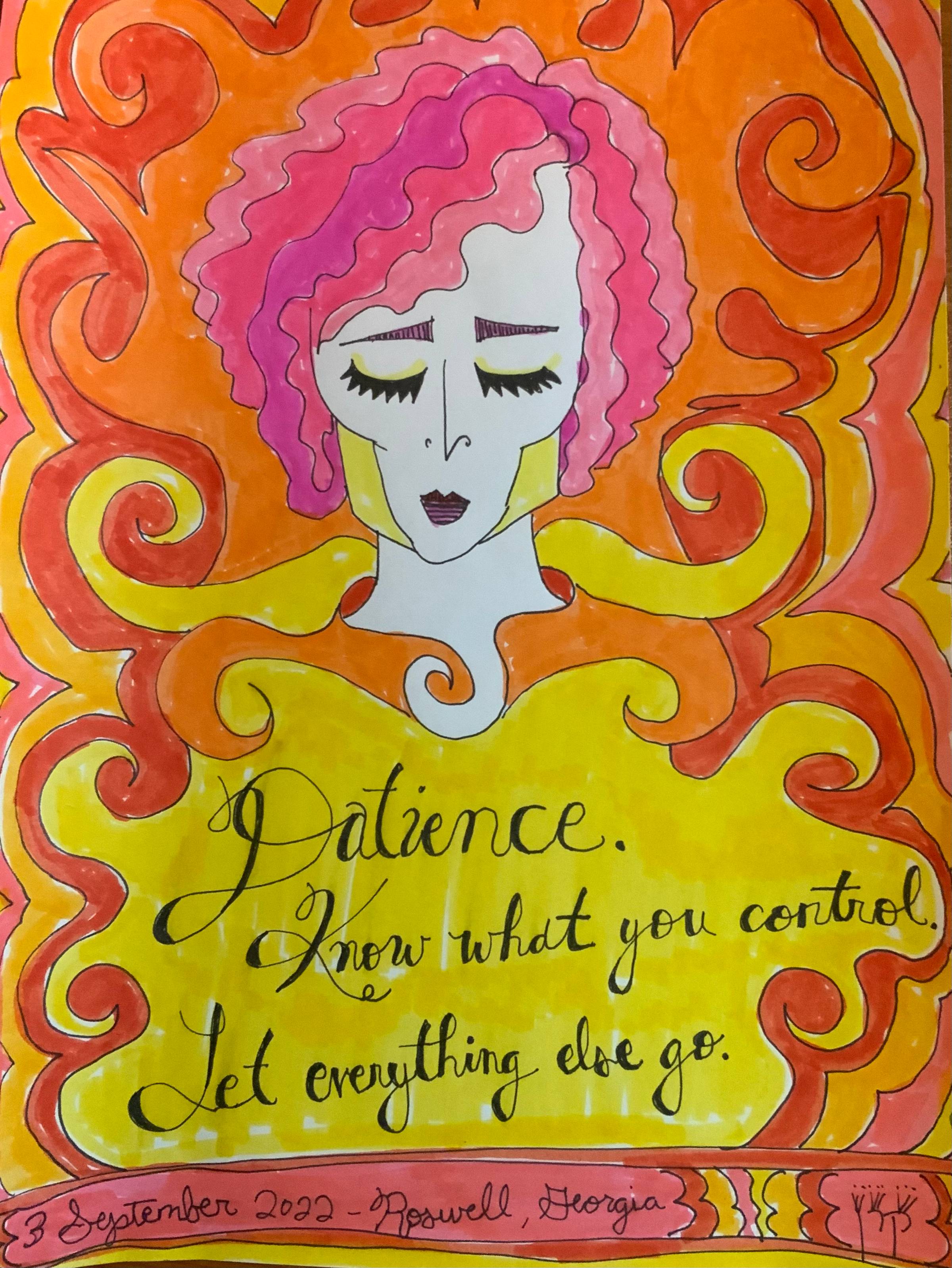 handdrawn illustration that says Patience. Know what you control. Let the rest go.