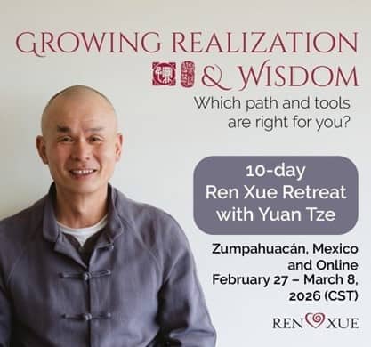 Growing Realization & Wisdom Retreat with Yuan Tze