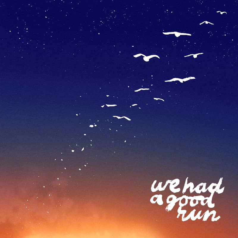 'We Had A Good Run' album art