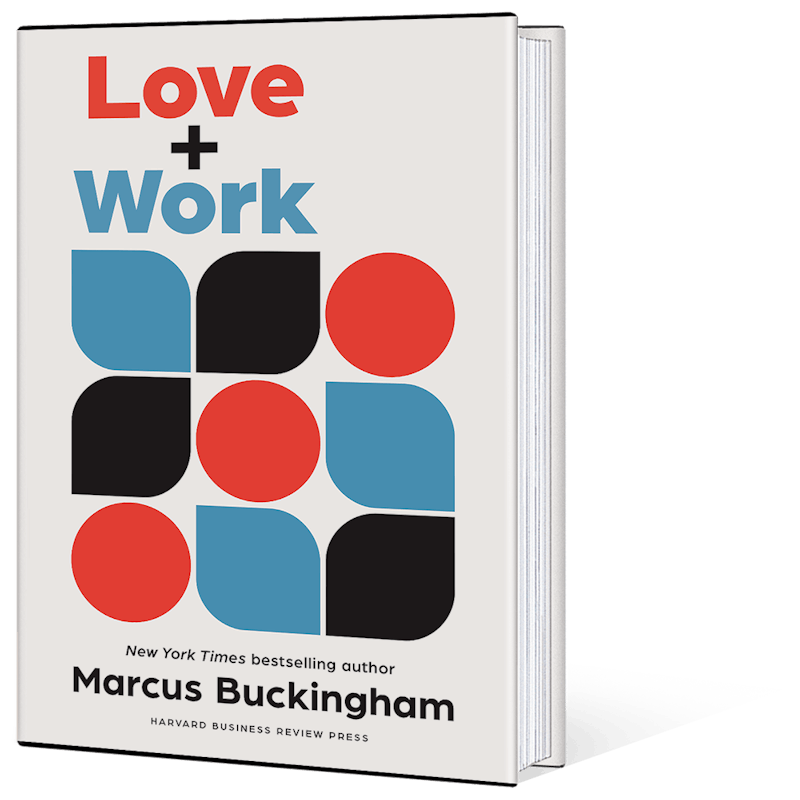 Love + Work Marcus Buckingham