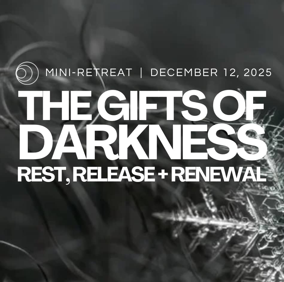 The Gifts of Darkness: Rest, Release and Renewal