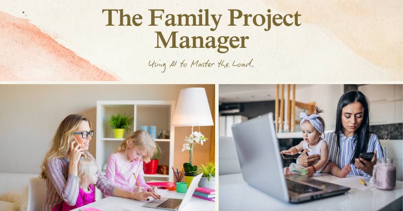 A high-quality PDF guide titled 'The Family Project Manager: Using AI to Master the Mental Load' by Mothers & Moms. The cover features a clean, professional design with a minimalist aesthetic. Interior pages show structured AI prompt categories for pregna