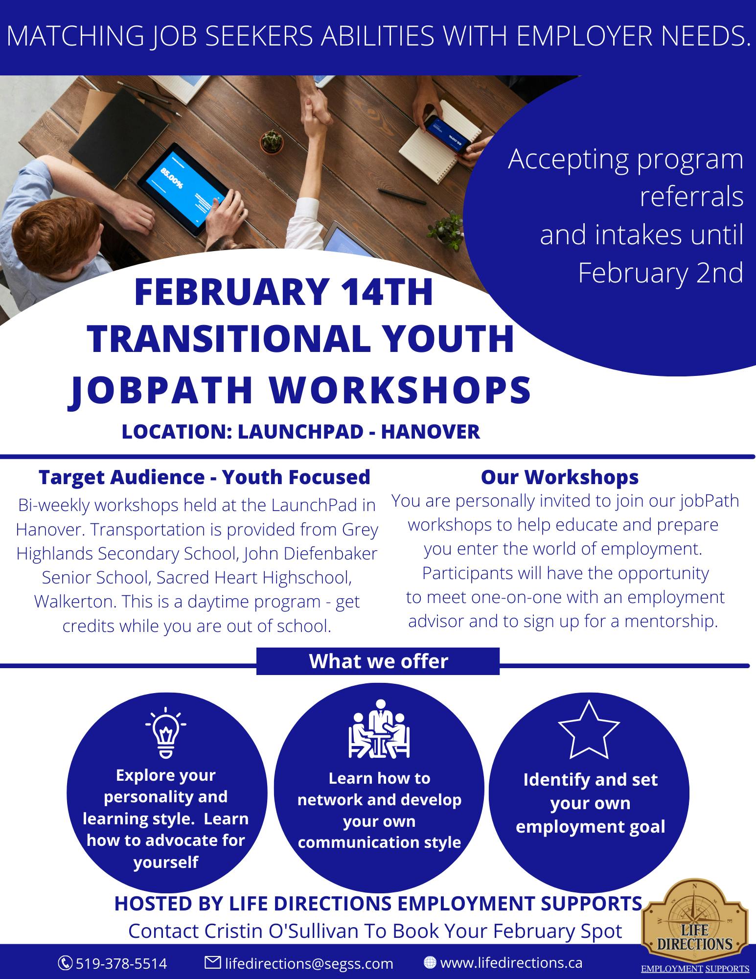 Flyer for Life Directions February transitional youth job path workshop held at the launchpad in Hanover starting February 14th 2024. Contact Cristin at 519-378-5514