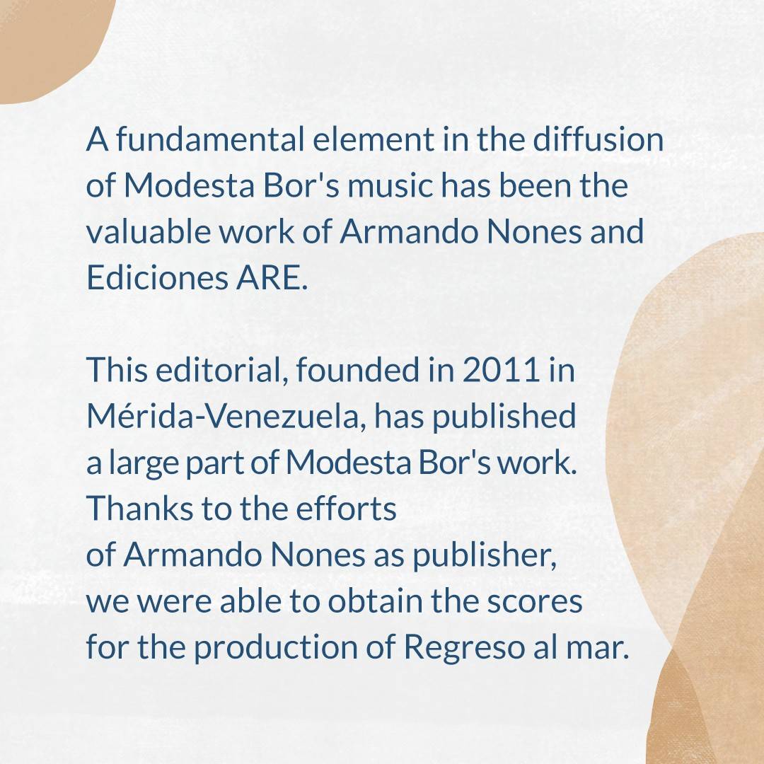 A fundamental element in the diffusion of Modesta Bor's music has been the valuable work of Armando Nones and Ediciones ARE. This publishing house, founded in 2011 in Mérida-Venezuela, has published a large part of Modesta Bor's work. Thanks to the work of Armando Nones as publisher, we were able to obtain the scores for the production of Regreso al mar. 

🇩🇪
Ein grundlegendes Element bei der Verbreitung von Modesta Bors Musik war die wertvolle Arbeit von Armando Nones und Ediciones ARE. Dieser Verlag, der 2011 in Mérida-Venezuela gegründet wurde, hat einen großen Teil des Werkes von Modesta Bor veröffentlicht. Dank der Arbeit von Armando Nones als Herausgeber konnten wir die Partituren für die Produktion von Regreso al mar erhalten. 

🇪🇸
Un elemento fundamental en  la difusión de la música de Modesta Bor ha sido el valioso esfuerzo realizado por Armando Nones y  Ediciones ARE. Esta Editorial creada en 2011, en Mérida-Venezuela, ha publicado buena parte de la obra de Modesta Bor. Gracias al trabajo editorial de Armando Nones, hemos podido contar con las partituras para la realización de Regreso al mar

#regresoalmar #modestabor #composer #sheetmusic #edicionesare #armandonones