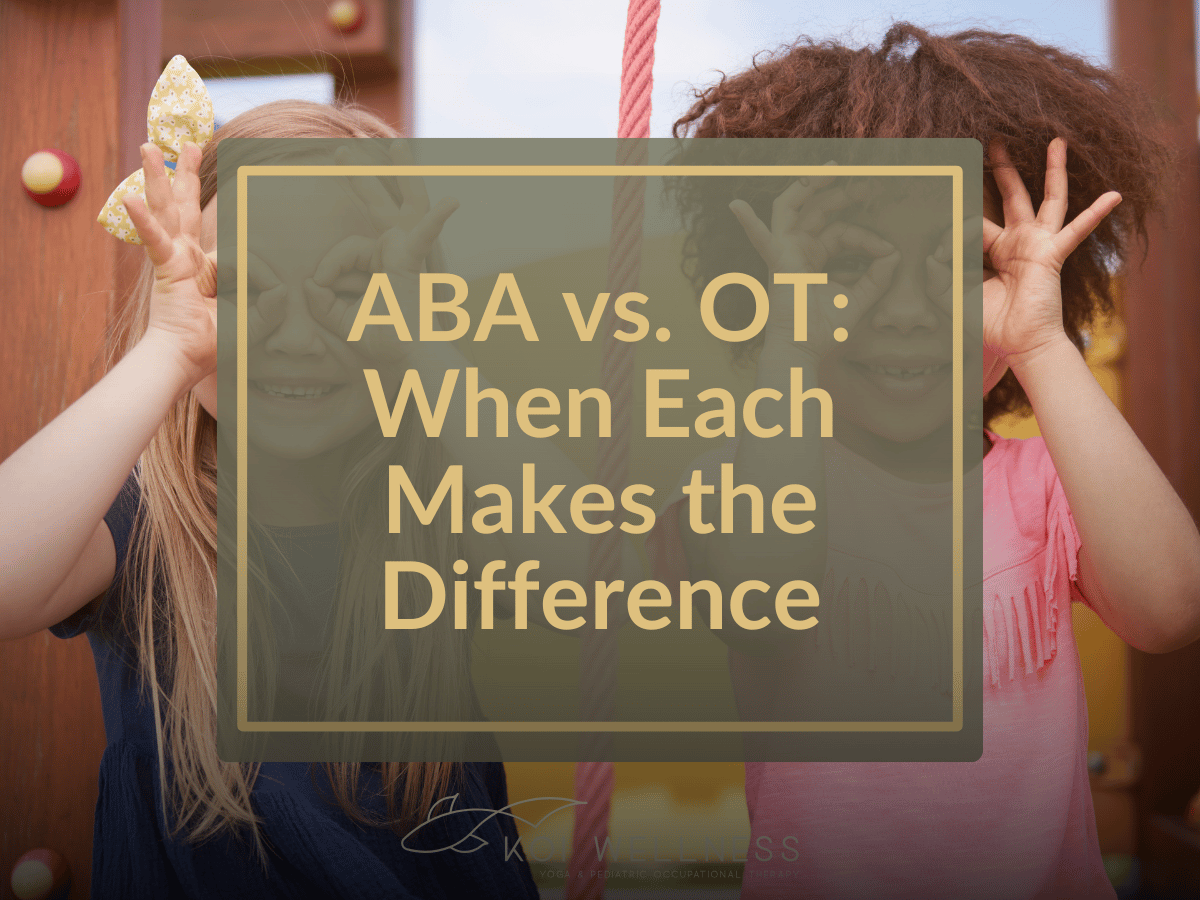 Both ABA (Applied Behavior Analysis) and OT (Occupational Therapy) support children with developmental or behavioral challenges.