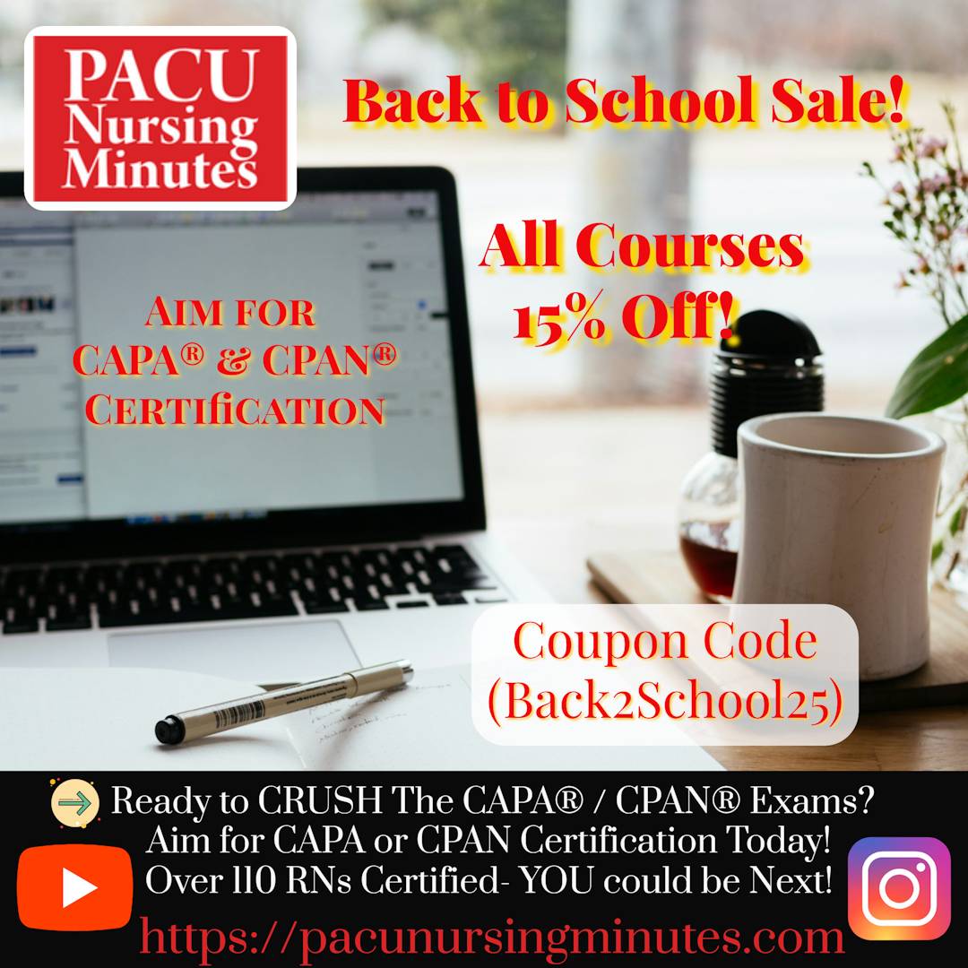 PACU Nursing Minutes CAPA & CPAN Certification Prep Courses