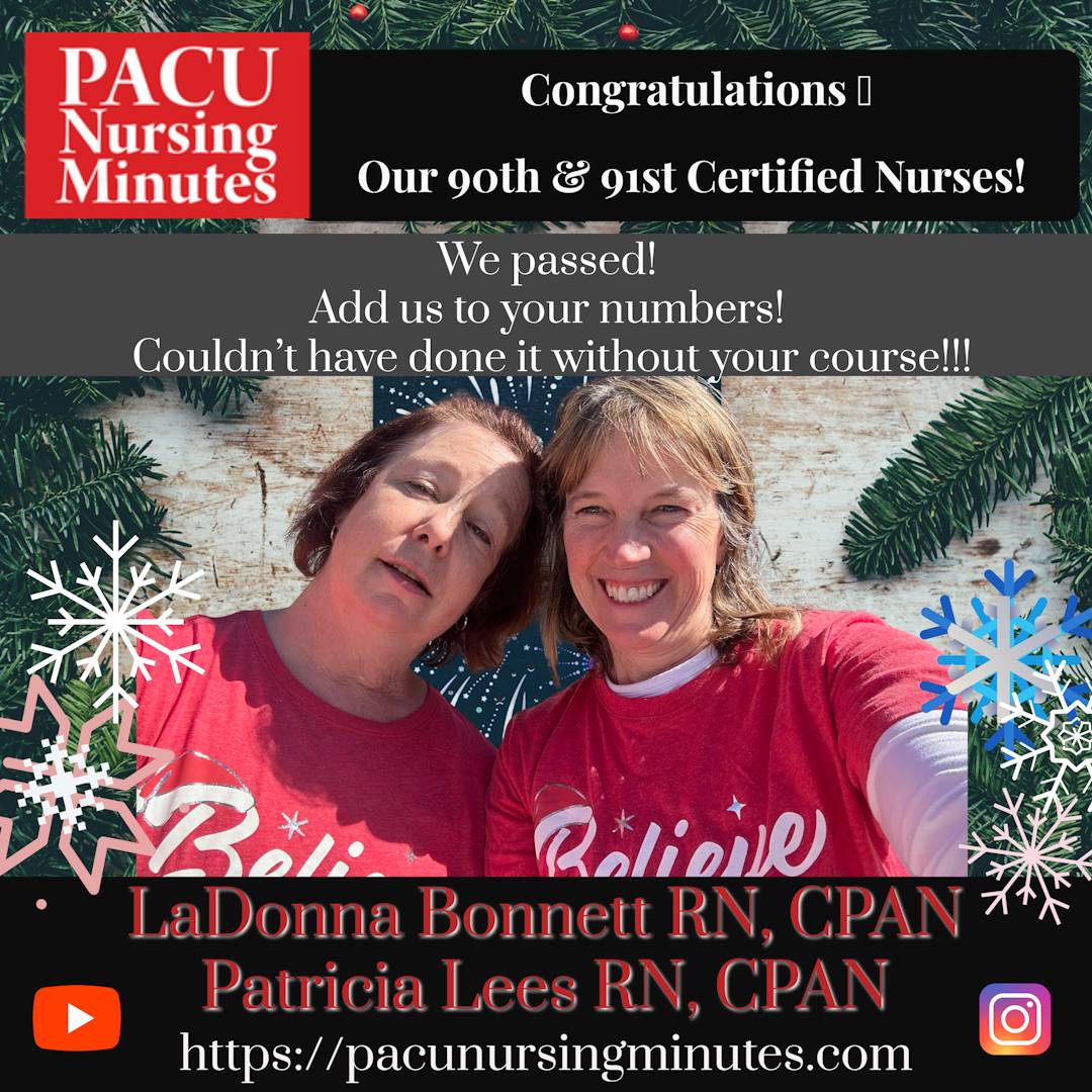 90th & 91st Certified RNs with PACU Nursing Minutes Certification Review Course