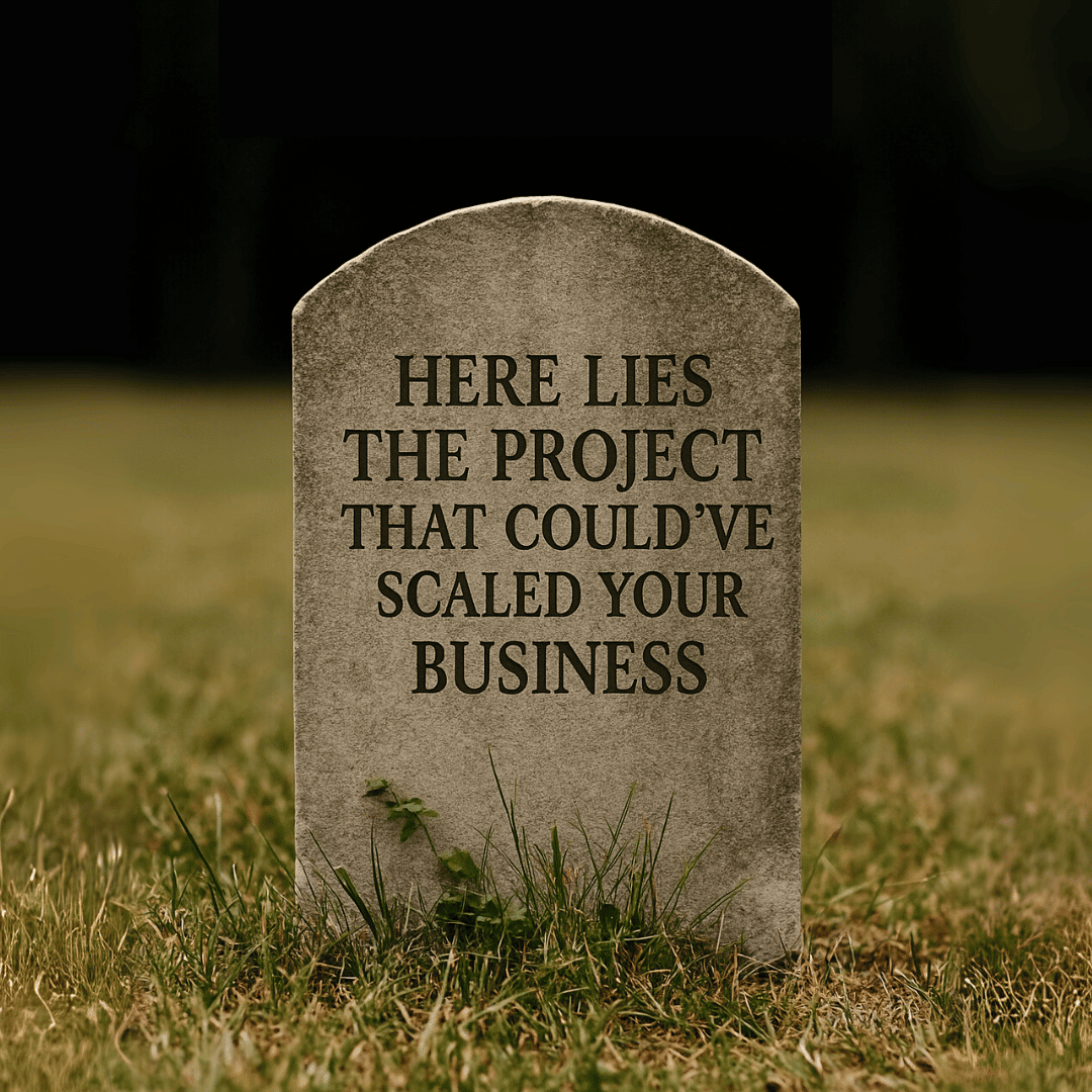 tombstone with the words "here lies the project that could've scaled your business"