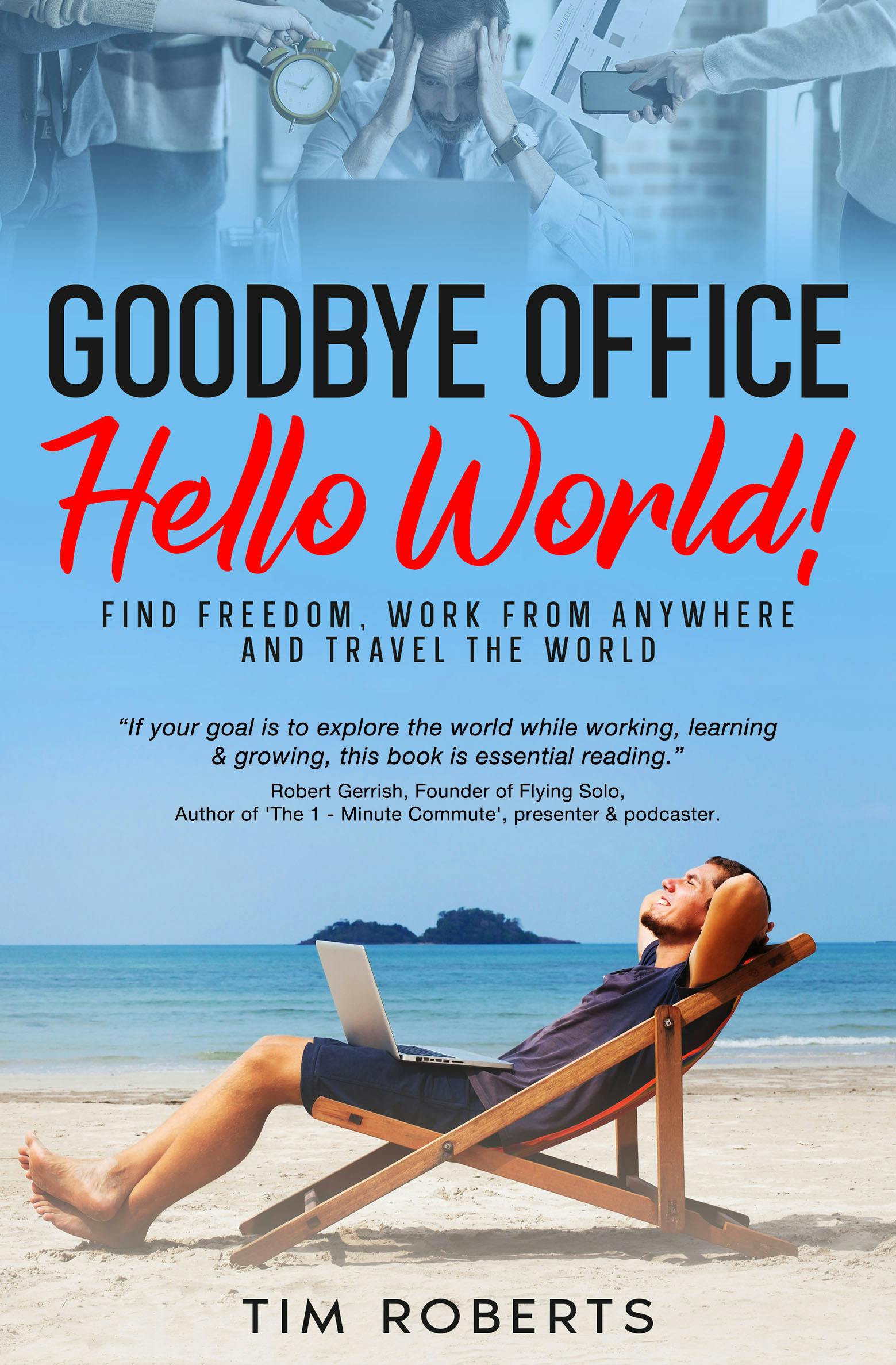 Goodbye Office! Hello World book cover